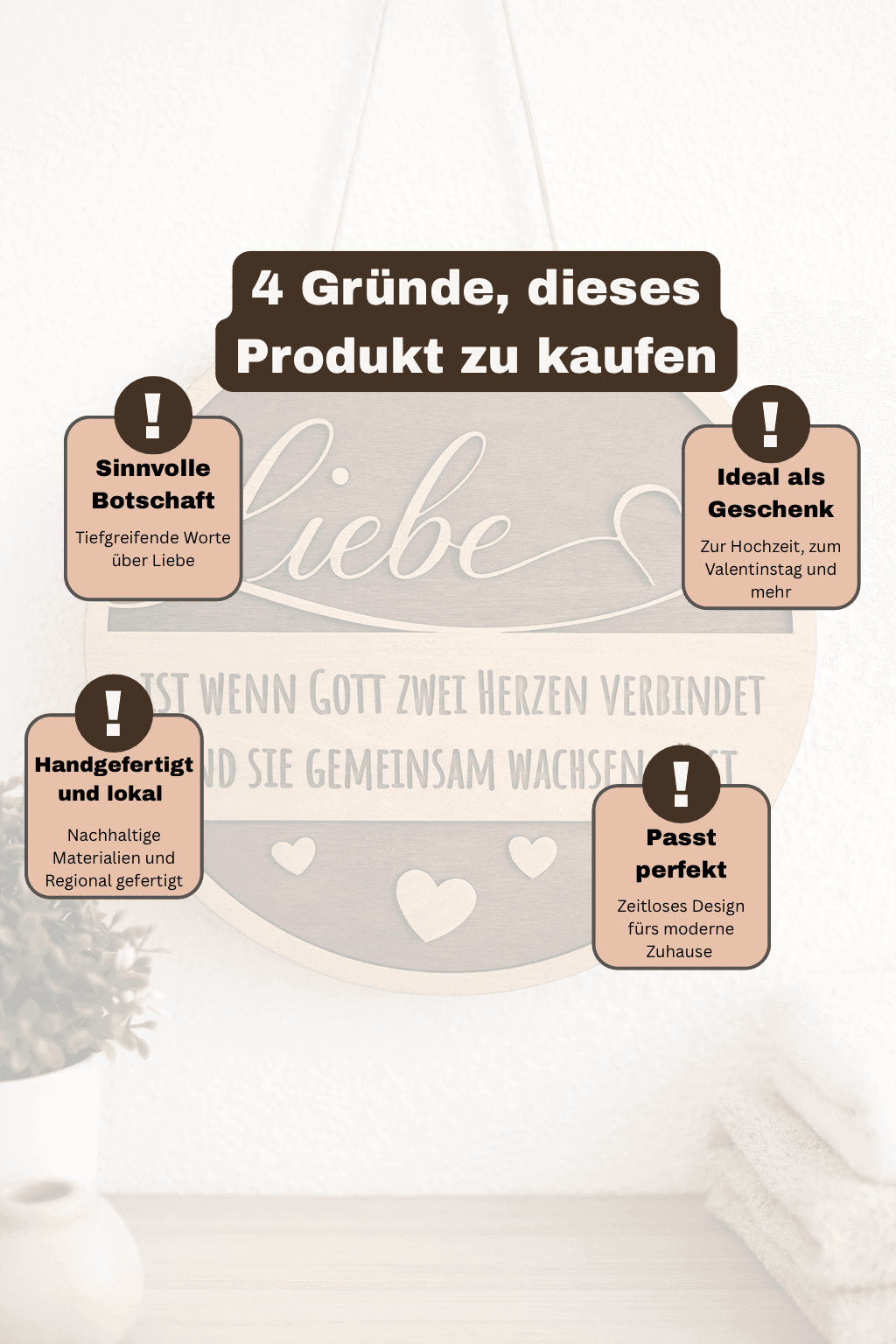 Gründe, um das Türschild mit der Aufschrift Liebe zu kaufen: sinnvolle Botschaft, handgemacht, ideales Geschenk, zeitloses Design